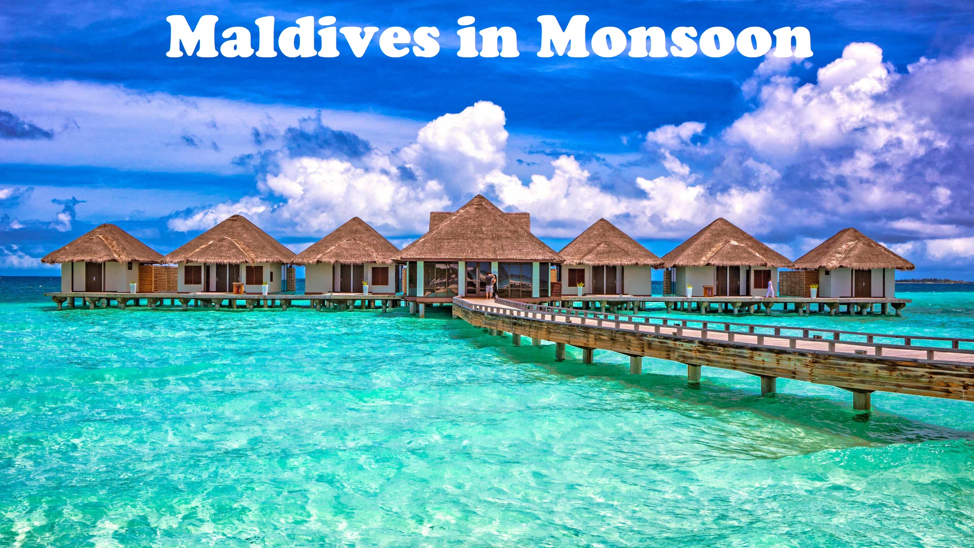Maldives in Monsoon: Maldives want to travel on a budget, and monsoon ...