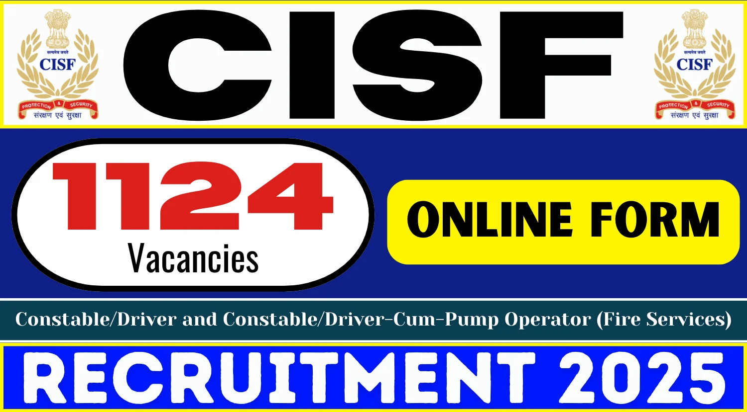 CISF Constable Driver Recruitment, 1,124 positions will be filled. 