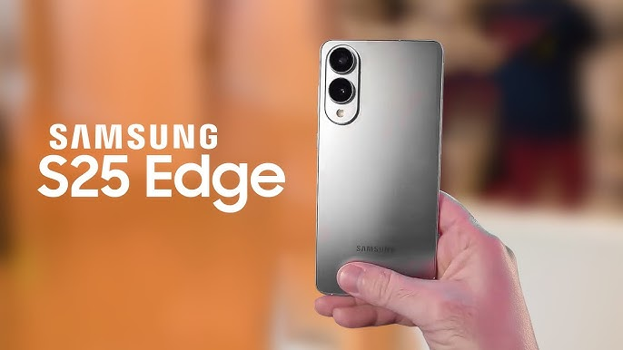 The Samsung Galaxy S25 Edge