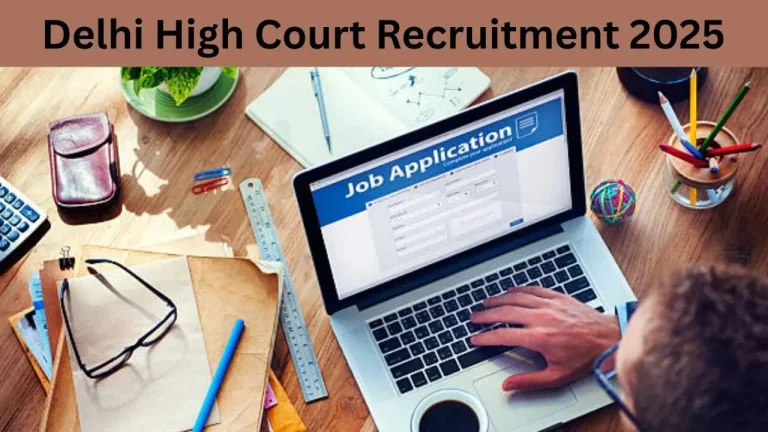 Delhi High Court Jobs: 10th-12th Pass Recruitment Opportunity