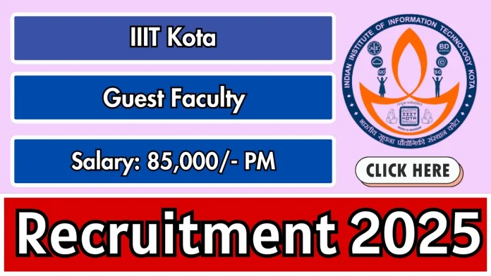 IIIT Kota Guest Faculty Recruitment 2025: Apply By October 4
